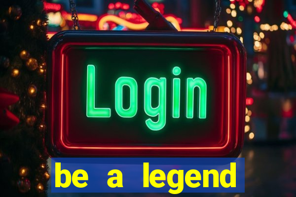 be a legend football unlimited money